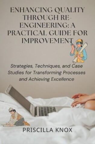 Cover of Enhancing Quality Through Re-engineering