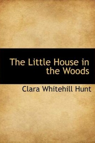 Cover of The Little House in the Woods