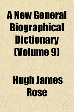 Cover of A New General Biographical Dictionary (Volume 9)