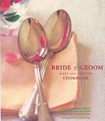 Book cover for Bride & Groom First & Forever Cookbook