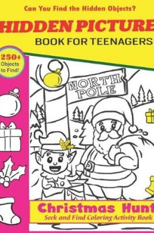 Cover of Hidden Picture Book for Teenagers, Christmas Hunt Seek And Find Coloring Activity Book