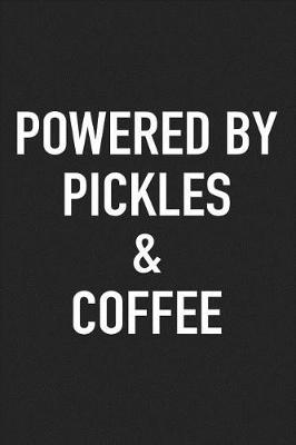 Book cover for Powered by Pickles and Coffee