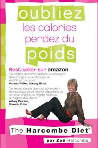 Cover of Oubliez les Calories & Perdez du Poids