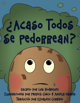 Book cover for ¿Acaso Todos Se Pedorrean? (Does Everybody Fart?)