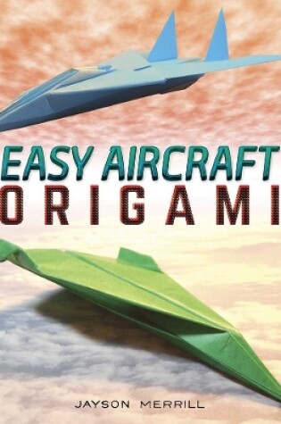 Cover of Easy Aircraft Origami