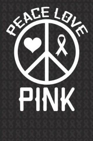 Cover of Peace Love Pink