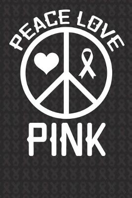 Book cover for Peace Love Pink