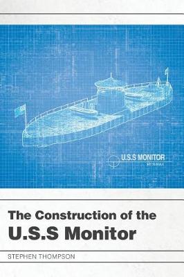 Book cover for The Construction of the U.S.S Monitor