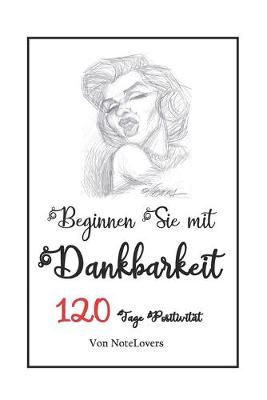 Book cover for Notizbuch Beginnen Sie mit Dankbarkeit