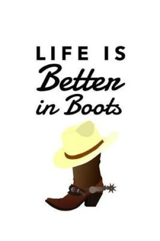Cover of Life Is Better in Boots