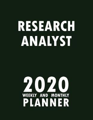 Book cover for Research Analyst 2020 Weekly and Monthly Planner