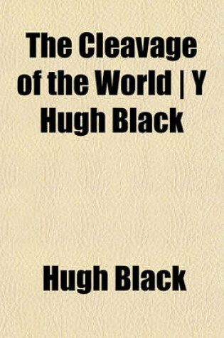 Cover of The Cleavage of the World - Y Hugh Black