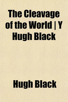 Book cover for The Cleavage of the World - Y Hugh Black