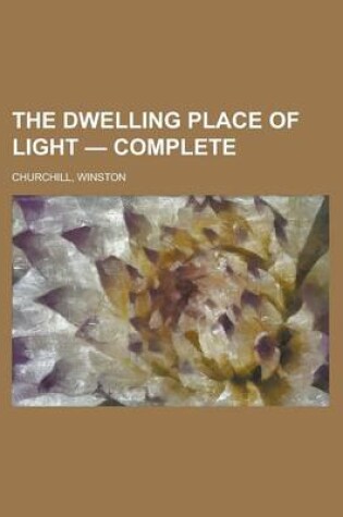 Cover of The Dwelling Place of Light - Complete