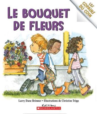 Cover of Les Copains Du Coin: Le Bouquet de Fleurs