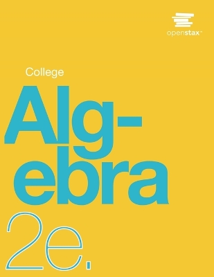 Book cover for College Algebra 2e by OpenStax (Print Version, Paperback, B&W, Complete Vol. 1 & 2)