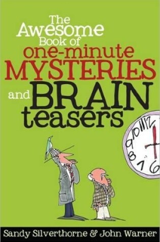 Cover of The Awesome Book of One-Minute Mysteries and Brain Teasers