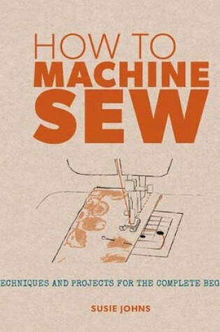 Cover of How to Machine Sew