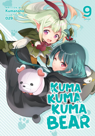 Book cover for Kuma Kuma Kuma Bear (Light Novel) Vol. 9