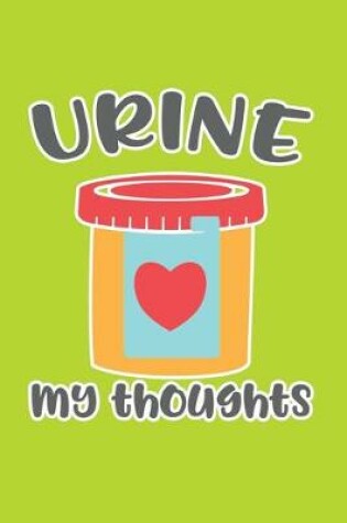 Cover of Urine My Thoughts