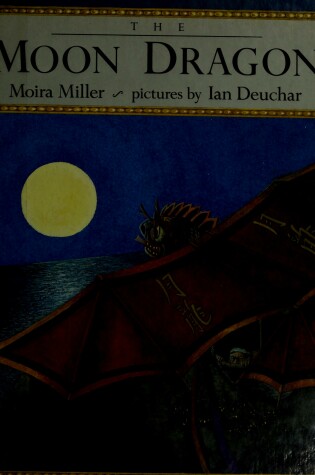 Cover of Miller & Deuchar : Moon Dragon (Hbk)