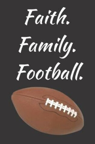 Cover of Faith. Family. Football.