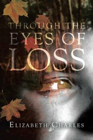 Cover of Through The Eyes of Loss