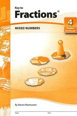 Cover of Key to Fractions, Book 4: Mixed Numbers