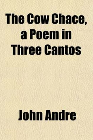 Cover of The Cow Chace, a Poem in Three Cantos