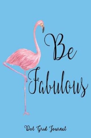 Cover of Be Fabulous Journal
