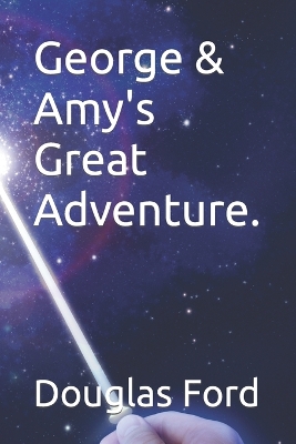 Book cover for George & Amy's Great Adventure.