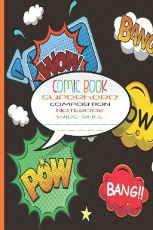 Cover of Comic Book Superhero Composition Notebook Wide Rule