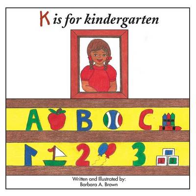 Book cover for K is for kindergarten