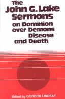 Book cover for John G Lake-Sermons on Dominion Over Demons, Disease & Death
