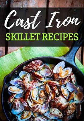 Book cover for Cast Iron Skillet Recipes