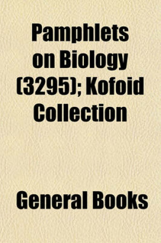 Cover of Pamphlets on Biology (Volume 3295); Kofoid Collection