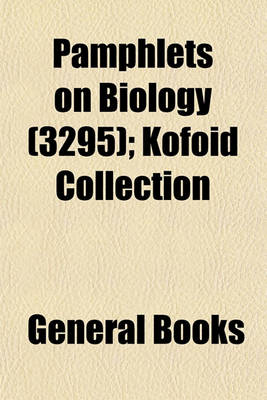 Book cover for Pamphlets on Biology (Volume 3295); Kofoid Collection