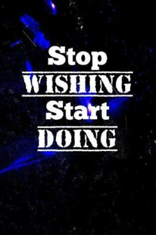 Cover of Stop Wishing, Start Doing
