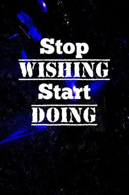 Cover of Stop Wishing, Start Doing