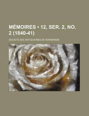 Book cover for Memoires (12, Ser. 2, No. 2 (1840-41))