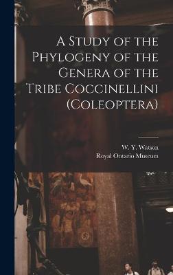 Cover of A Study of the Phylogeny of the Genera of the Tribe Coccinellini (Coleoptera)