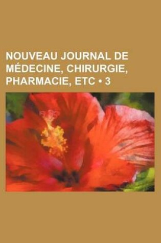 Cover of Nouveau Journal de Medecine, Chirurgie, Pharmacie, Etc (3)