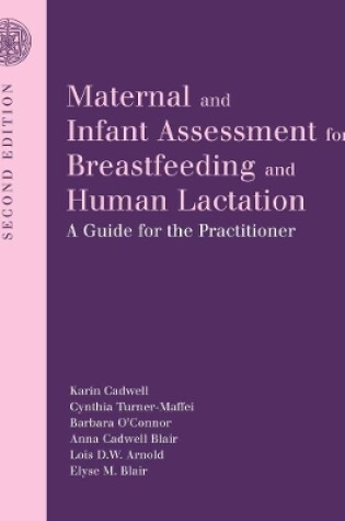 Cover of Maternal and Infant Assessment for Breastfeeding and Human Lactation: A Guide for the Practitioner