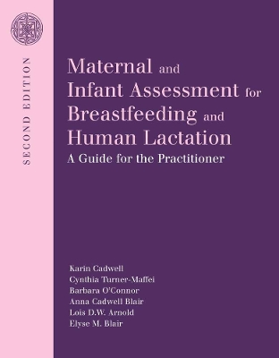 Book cover for Maternal and Infant Assessment for Breastfeeding and Human Lactation: A Guide for the Practitioner