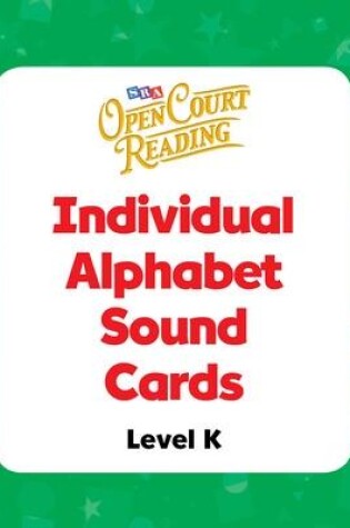 Cover of Open Court Reading, Alphabet Sound Individual Cards, Grade K