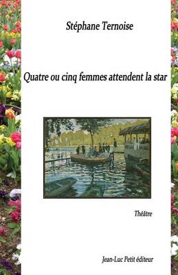 Book cover for Quatre ou cinq femmes attendent la star