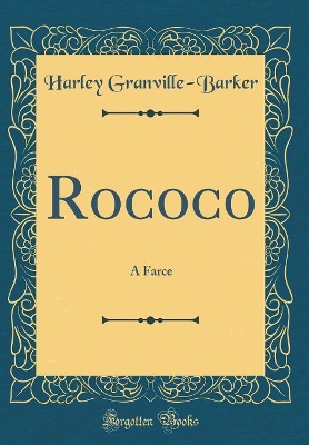 Book cover for Rococo: A Farce (Classic Reprint)