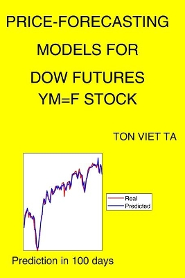 Book cover for Price-Forecasting Models for Dow Futures YM=F Stock