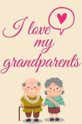 Cover of I love my grandparents