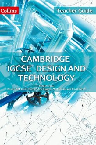 Cover of Cambridge IGCSE (TM) Design and Technology Teacher Guide